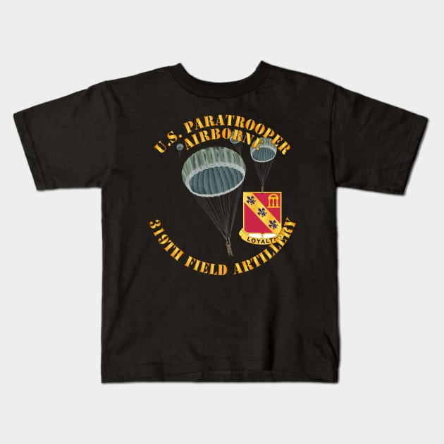 US Paratrooper - 319th Field Artillery DUI Kids T-Shirt by twix123844